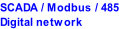 SCADA / Modbus / 485 Digital network