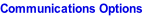 Communications Options