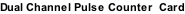 Dual Channel Pulse Counter Card