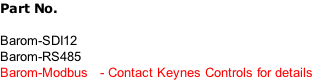 Part No. Barom-SDI12 Barom-RS485 Barom-Modbus - Contact Keynes Controls for details