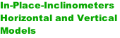 In-Place-Inclinometers Horizontal and Vertical  Models